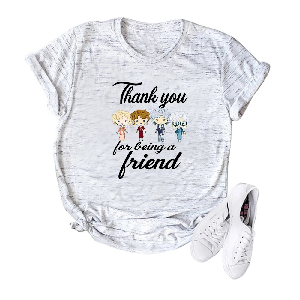 Thank You for Being A Friend T-shirt Gift