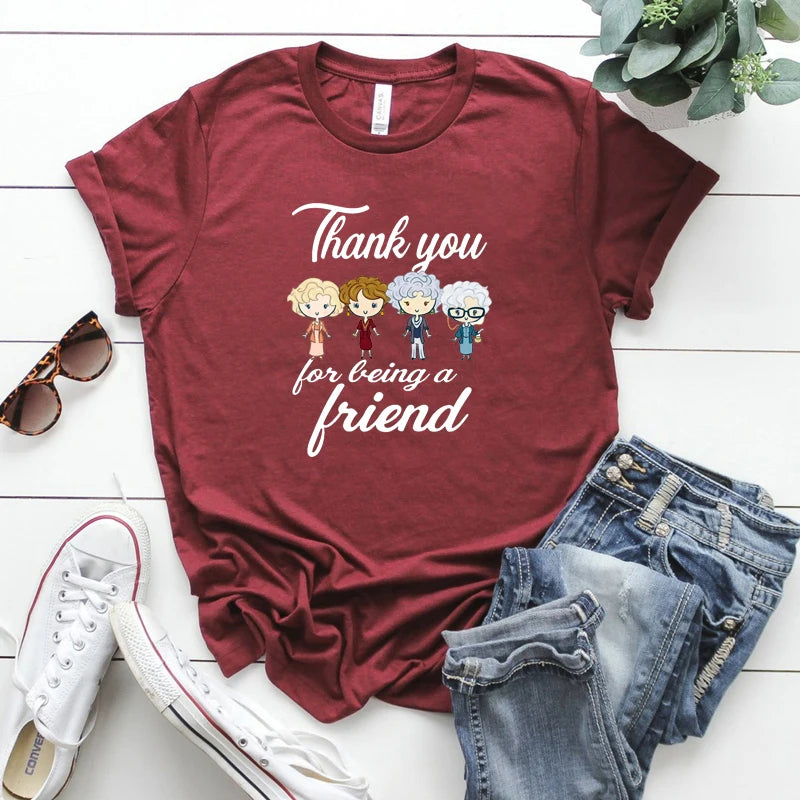 Thank You for Being A Friend T-shirt Gift