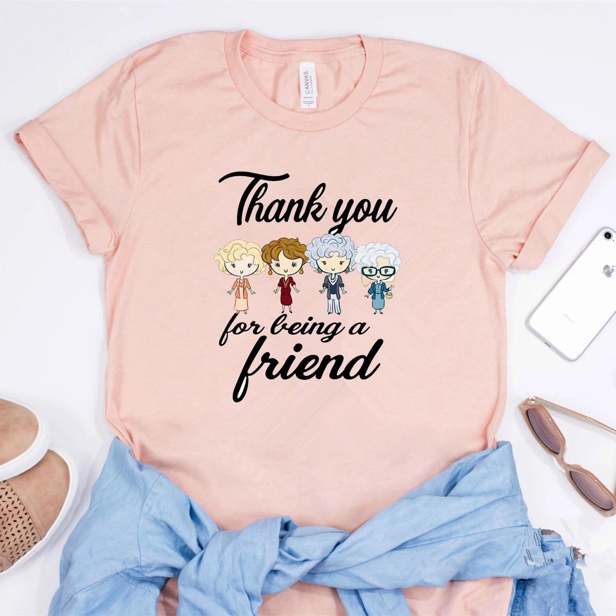 Thank You for Being A Friend T-shirt Gift