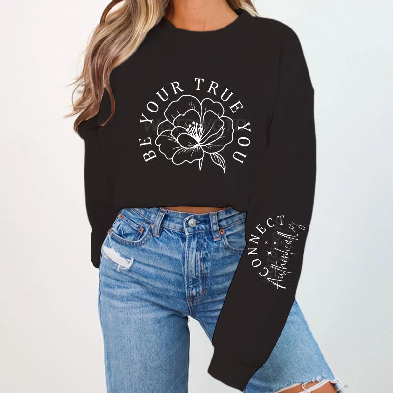 Be Your True You Crew Neck Sweatshirt