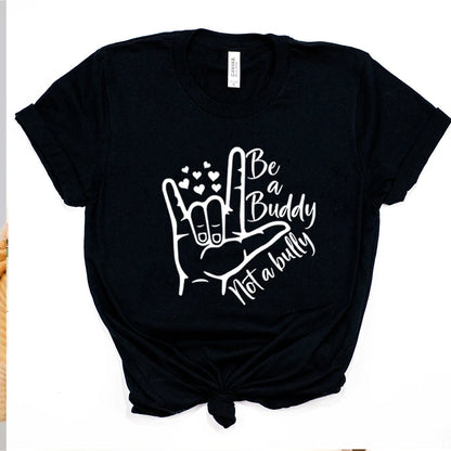 Be A Buddy Not A Bully T-Shirt