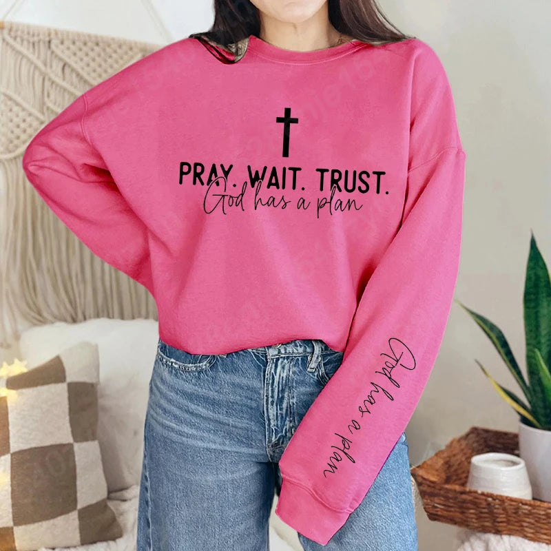 Pray Wait and Trust Long Sleeve Oversized Sweatshirt