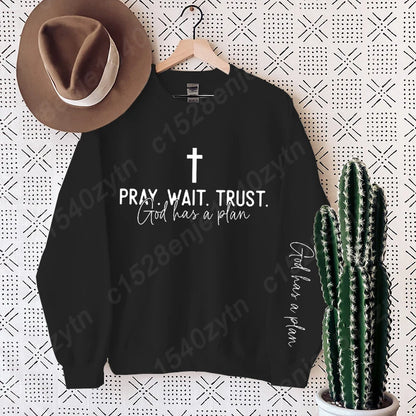 Pray Wait and Trust Long Sleeve Oversized Sweatshirt