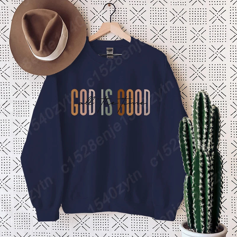 God Is Good All The Time Sweatshirt, Cute Fleece Pullover