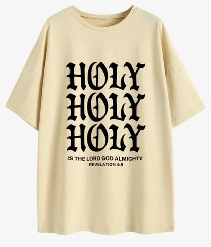 HOLY HOLY HOLY Is the Lord Almighty Oversized T-Shirt