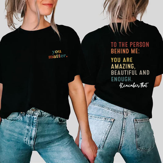 You Matter T-Shirt: You are Amazing and Beautiful