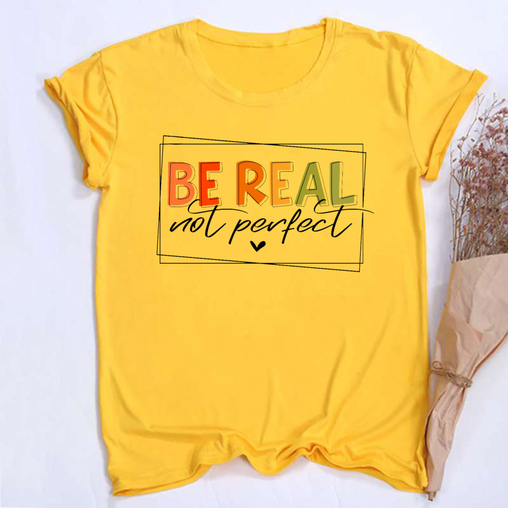 Be Real Not Perfect Short Sleeve Inspirational and Self Love T-Shirt