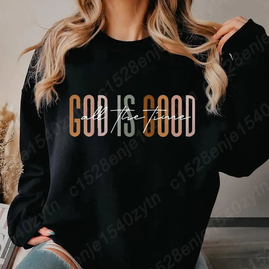 God Is Good All The Time Sweatshirt, Cute Fleece Pullover