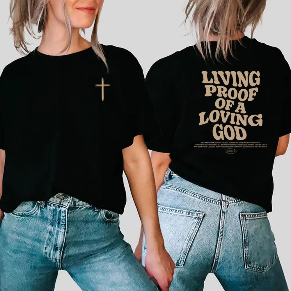 Living Proof of a Loving God T-Shirt