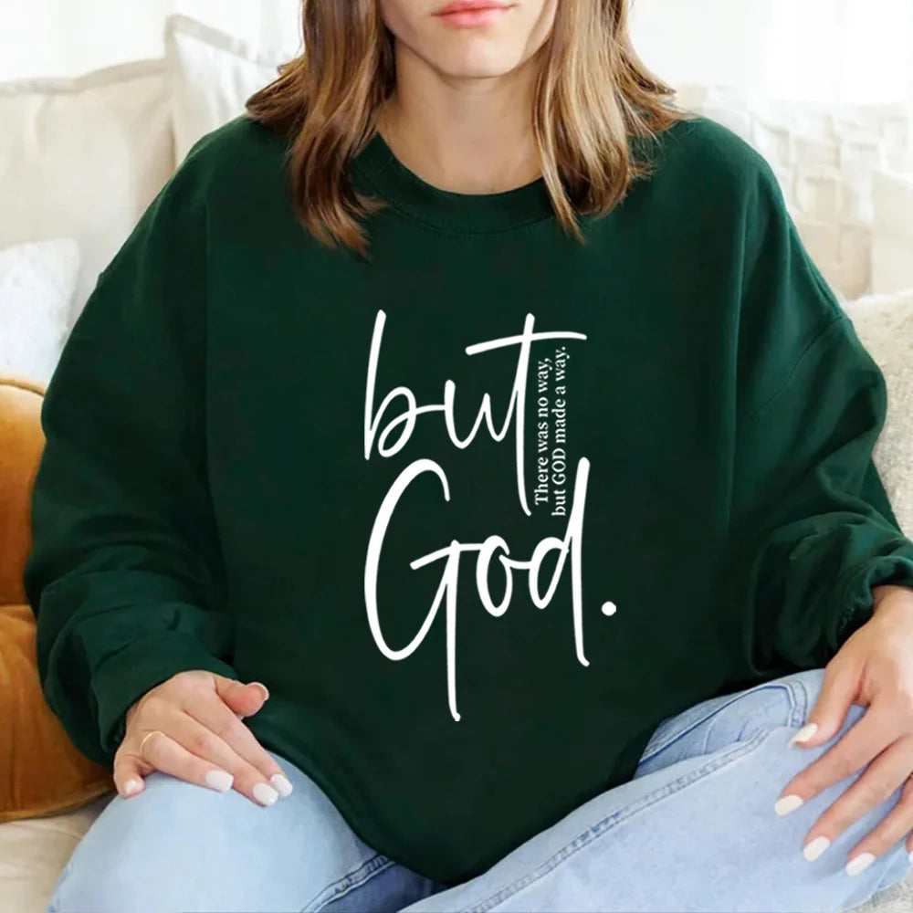 "But God" There Was No Way But God Made A Way Sweatshirt