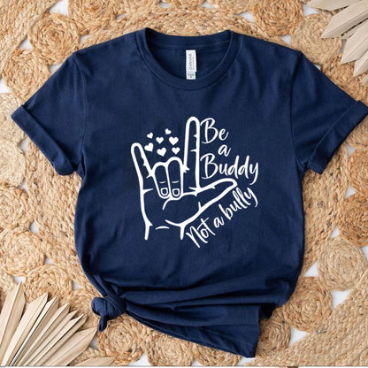 Be A Buddy Not A Bully T-Shirt