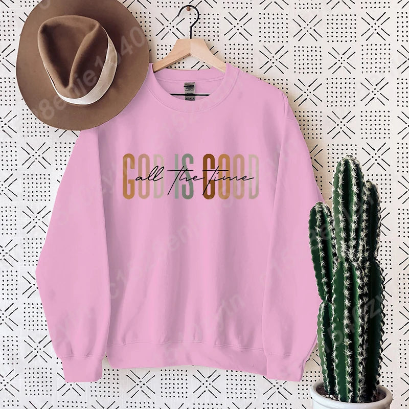 God Is Good All The Time Sweatshirt, Cute Fleece Pullover