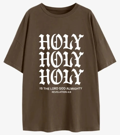 HOLY HOLY HOLY Is the Lord Almighty Oversized T-Shirt