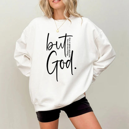 "But God" There Was No Way But God Made A Way Sweatshirt