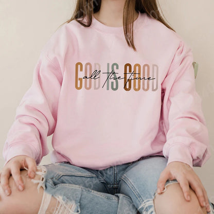 God Is Good All The Time Sweatshirt, Cute Fleece Pullover