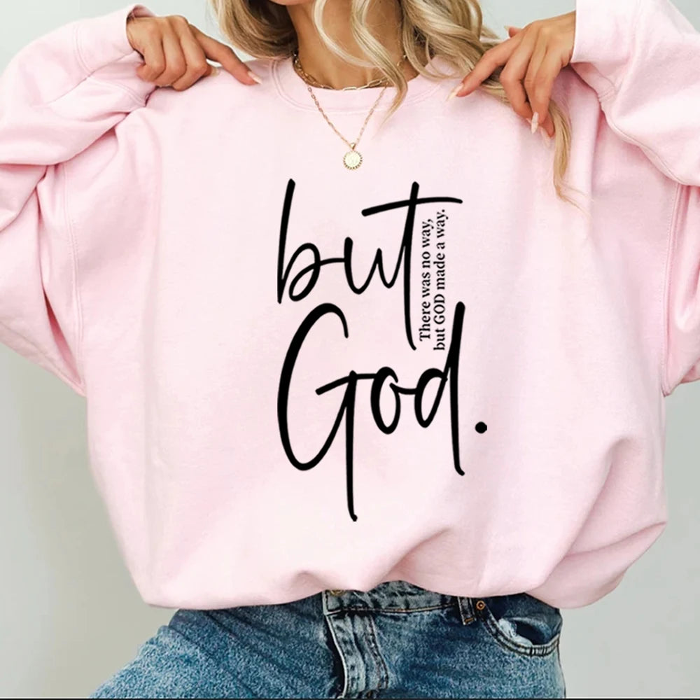 "But God" There Was No Way But God Made A Way Sweatshirt