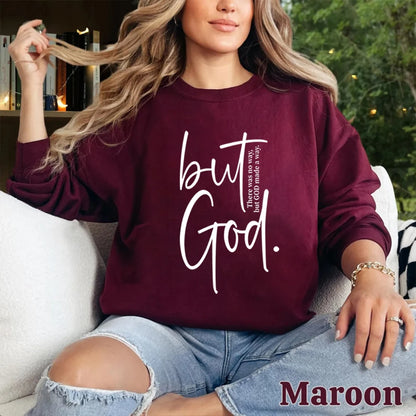 "But God" There Was No Way But God Made A Way Sweatshirt