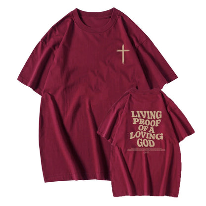 Living Proof of a Loving God T-Shirt