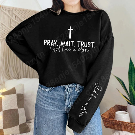 Pray Wait and Trust Long Sleeve Oversized Sweatshirt