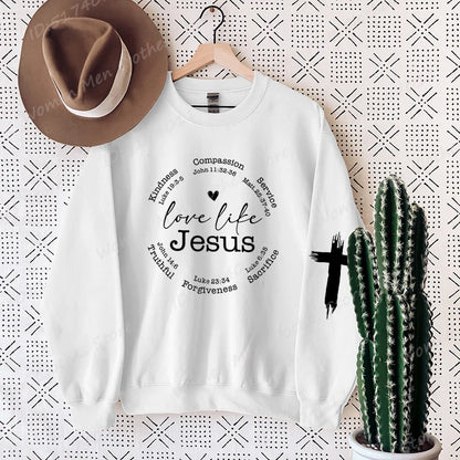 Love Like Jesus Faith Sweatshirt