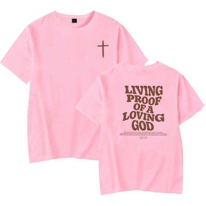 Living Proof of a Loving God T-Shirt