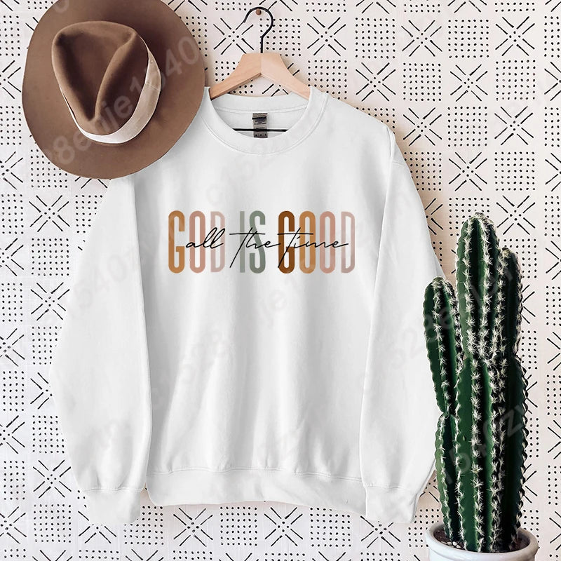 God Is Good All The Time Sweatshirt, Cute Fleece Pullover