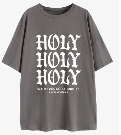 HOLY HOLY HOLY Is the Lord Almighty Oversized T-Shirt