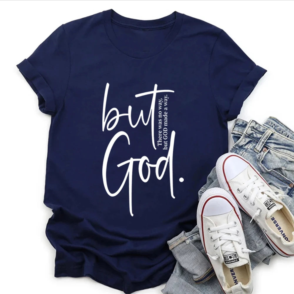 "But God" There Was No Way But God Made A Way T-Shirt