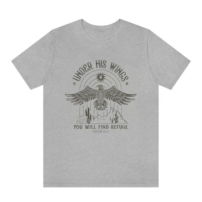 Under His Wings You will Find Refuge T-Shirt