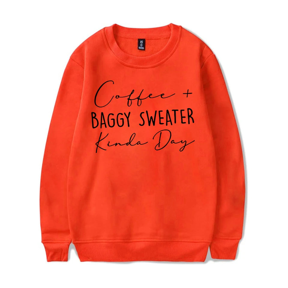 Coffee Baggy Sweater Kinda Day Sweatshirts Casual Pullovers