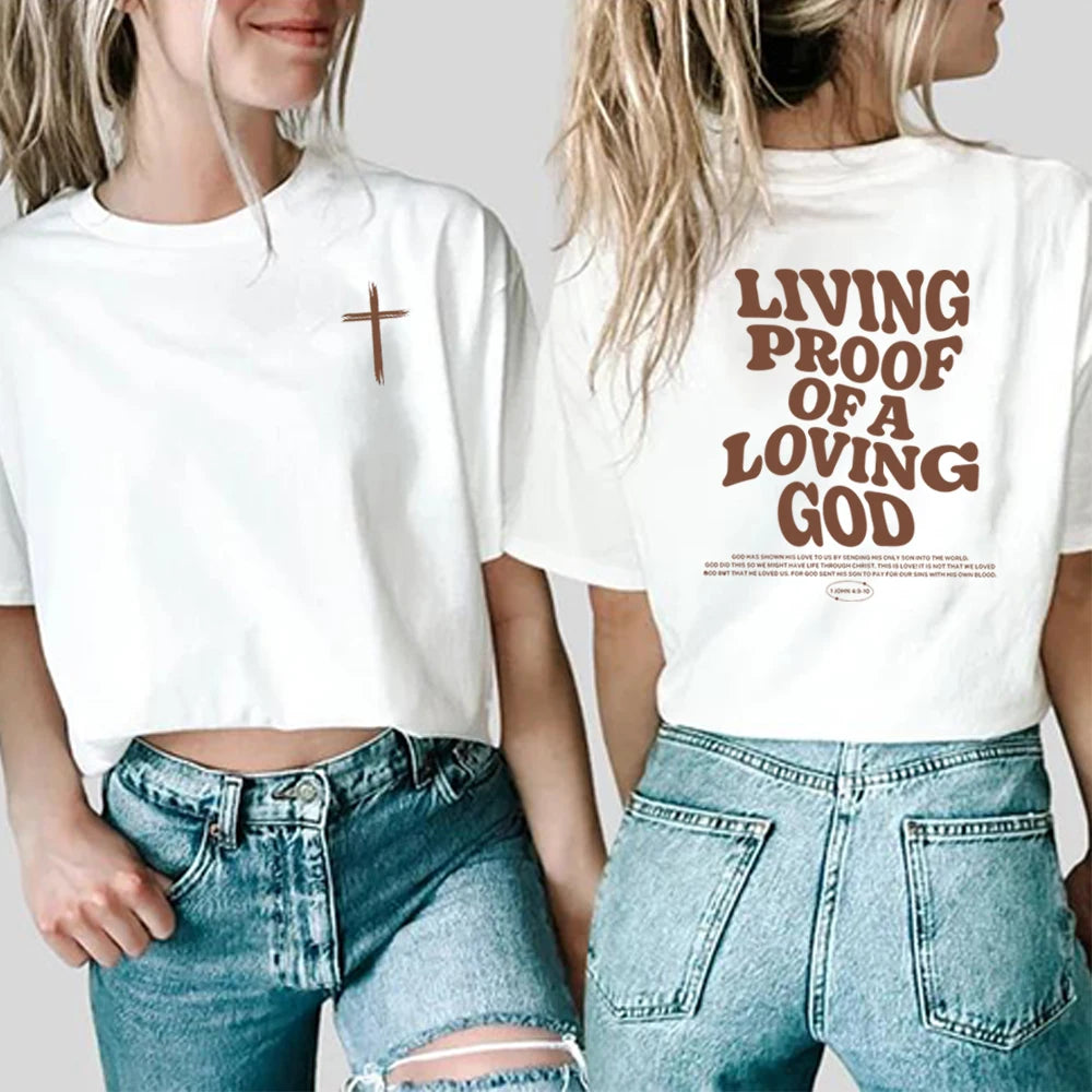 Living Proof of a Loving God T-Shirt