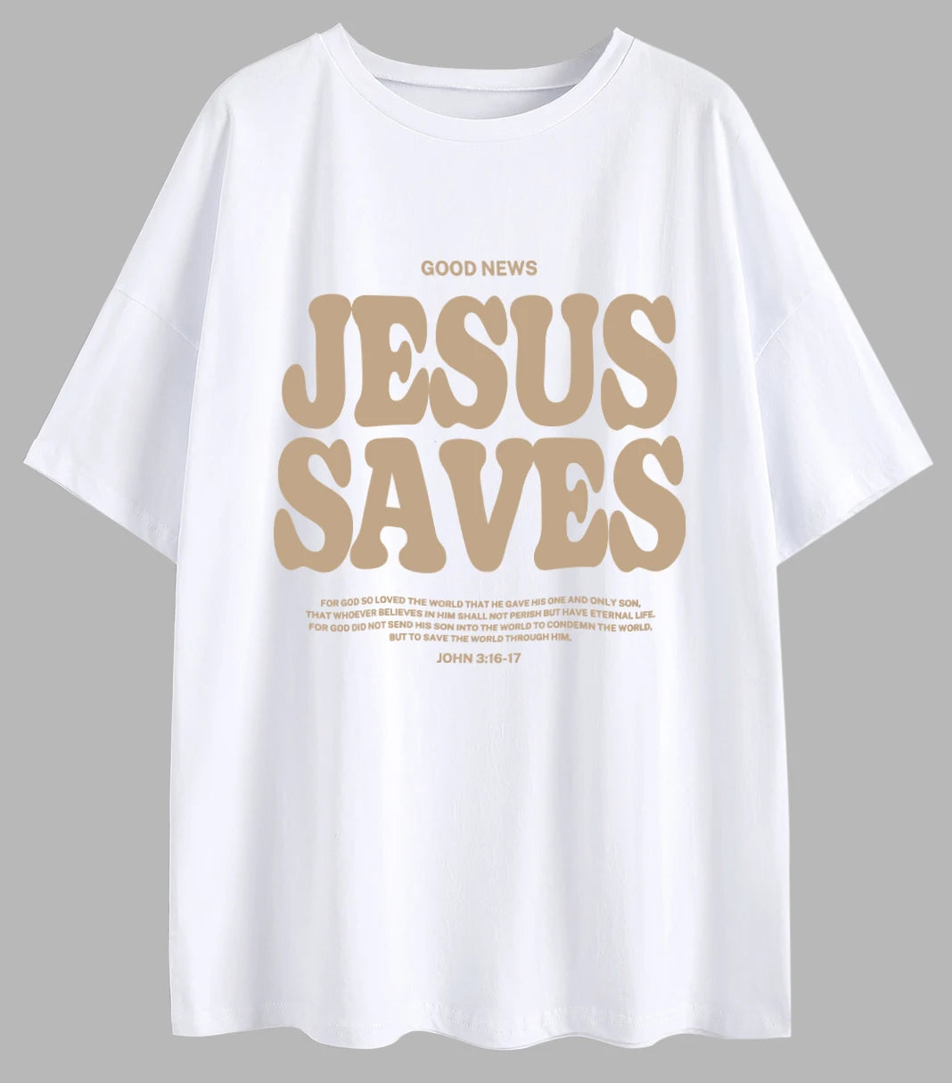 Good News Jesus Saves for God Oversized T-Shirt